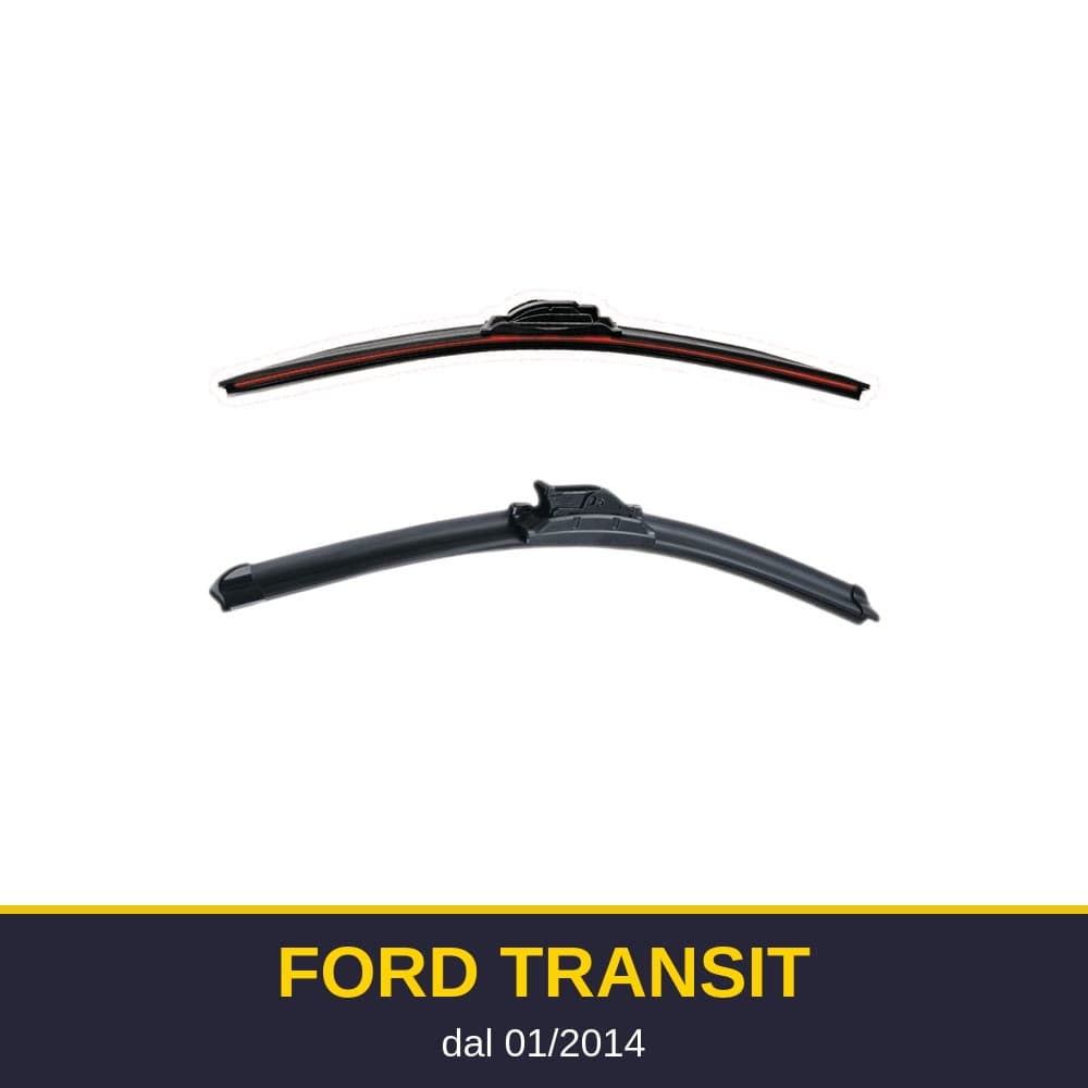Spazzole tergicristallo Ford Transit (01/2014-)