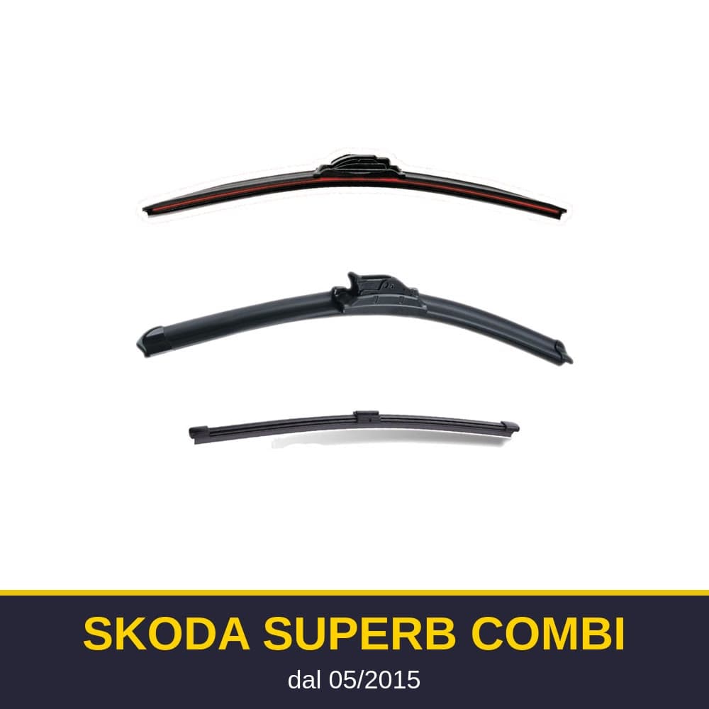 Spazzole tergicristallo Skoda Superb Combi (05/2015-)