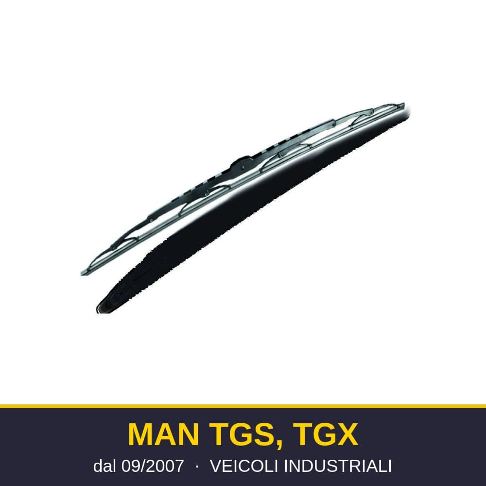 Spazzole tergicristallo MAN TGS, TGX (09/2007-) – veicoli industriali